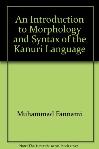 An Introduction to Morphology and Syntax of the Kanuri Language