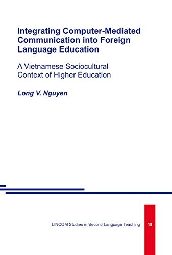 9783862884100: Integrating Computer-Mediated Communication into Foreign Language Education.A Vietnamese Sociocultural Context of Higher Education