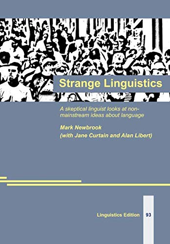 9783862884193: STRANGE LINGUISTICS. A skeptical linguist looks at non-mainstream ideas about language (Linguistics Edition 93)