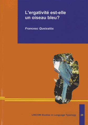 9783862884292: LINCOM Studies in Language Typology 26: L'ergativit est-elle un oiseau bleu ?