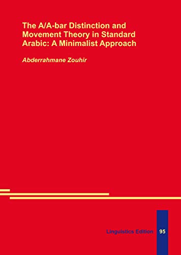 9783862884360: The A/A-bar Distinction and Movement Theory in Standart Arabic: A Minimalist Approach