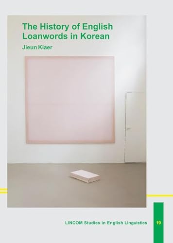 9783862885763: The History of English Loanwords in Korean