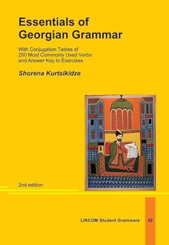 9783862886050: Essentials of Georgian Grammar. With Conjugation Tables of 250 Most Commonly Used Verbs and Answer Key to Exercises