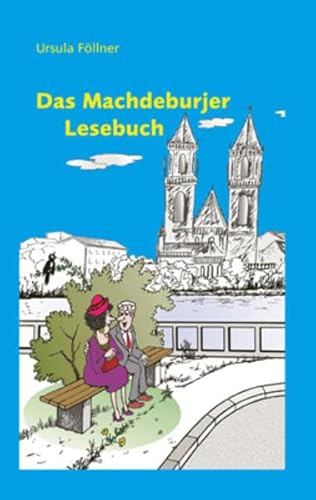 Beispielbild fr Das Machdeburjer Lesebuch: Neue Plaudereien in der Sprache unserer Stadt Magdeburg zum Verkauf von medimops