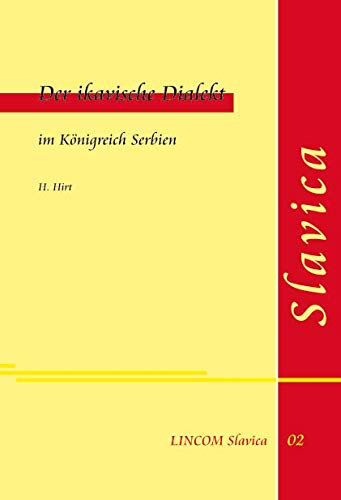 Der ikavische Dialekt im Königreich Serbien - Hirt, H.