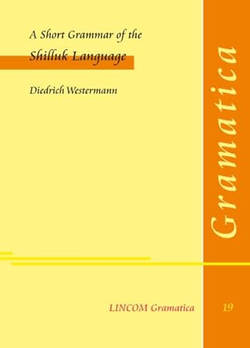 9783862900237: A Short Grammar of the Shilluk Language