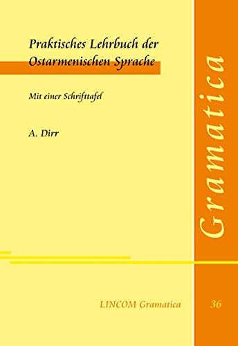 9783862901289: Praktisches Lehrbuch der Ostarmenischen Sprache. Mit einer SChrifttafel