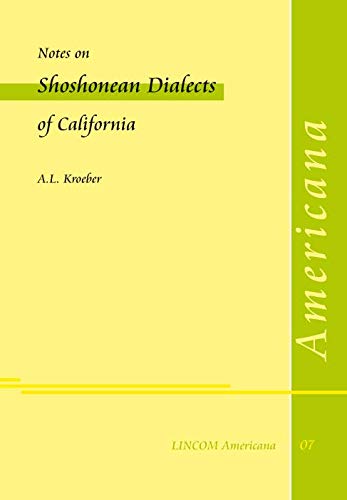 Notes on Shoshonean Dialects of Southern California - Kroeber, A.L.