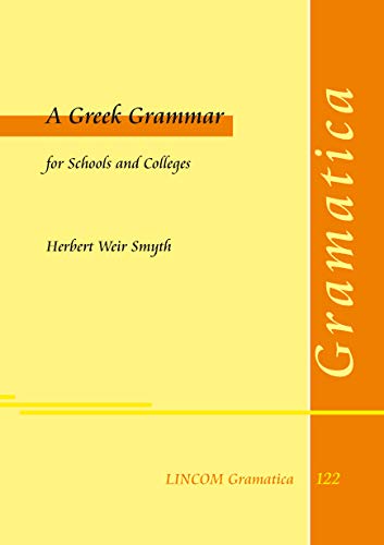 Imagen de archivo de A Greek Grammar for Schools and Colleges a la venta por A Book By Its Cover