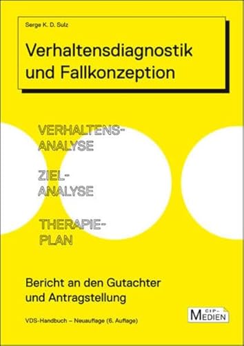 9783862940301: Verhaltensdiagnostik und Fallkonzeption: Verhaltensanalyse, Zielanalyse, Therapieplan