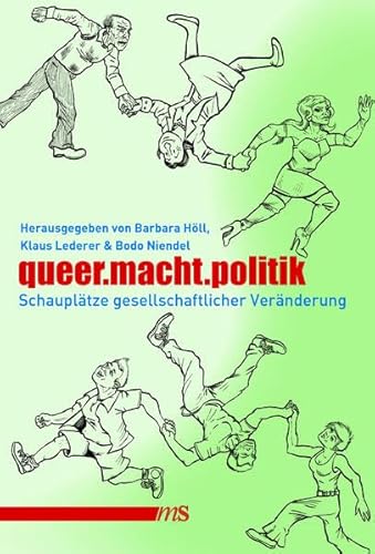 Stock image for queer.macht.politik: Schaupltze gesellschaftlicher Vernderung for sale by medimops