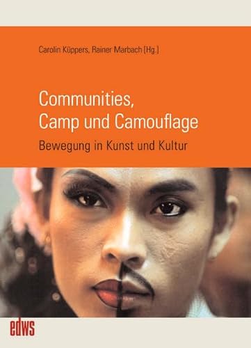 Beispielbild fr Communities, Camp und Camouflage: Bewegung in Kunst und Kultur (Geschichte der Homosexuellen in Deutschland nach 1945) zum Verkauf von medimops