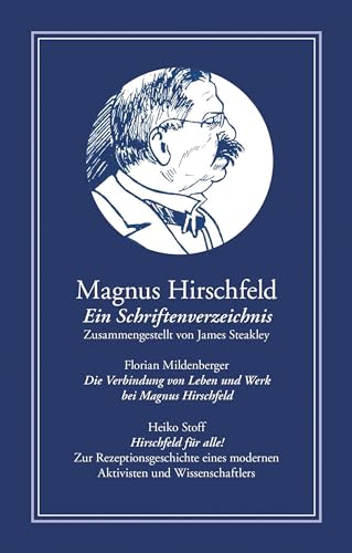 9783863003210: Magnus Hirschfeld: Ein Schriftenverzeichnis