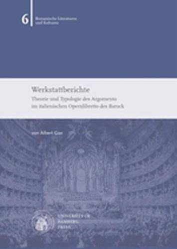 Beispielbild fr Werkstattberichte : Theorie und Typologie des Argomento im italienischen Opernlibretto des Barock zum Verkauf von Buchpark
