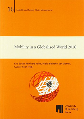 Beispielbild fr Mobility in a Globalised World 2016 (Logistik und Supply Chain Management / Schriftenreihe Logistik und Supply Chain Management) zum Verkauf von medimops