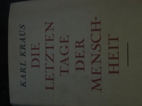 Stock image for Die letzten Tage der Menschheit: Der Erste Weltkrieg in Bildern. Mit Texten von Karl Kraus Holzer, Anton for sale by Langdon eTraders