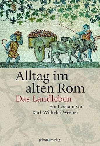 Imagen de archivo de Alltag im Alten Rom: Das Landleben a la venta por medimops