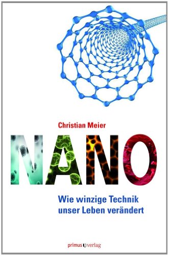 Beispielbild fr Nano: Wie winzige Technik unser Leben verndert zum Verkauf von medimops