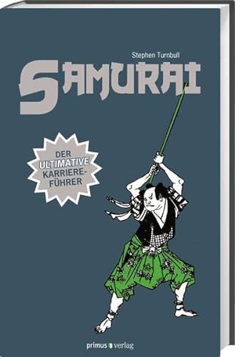 Samurai: Der ultimative Karriereführer