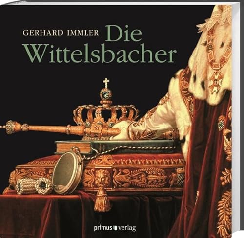 9783863120443: Die Wittelsbacher