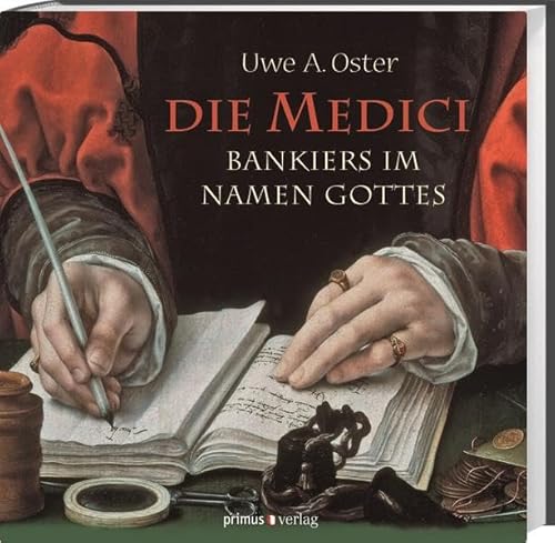 Die Medici: Bankiers im Namen Gottes