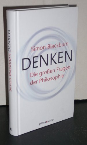 Denken: Die groÃŸen Fragen der Philosophie (9783863120511) by Blackburn, Simon