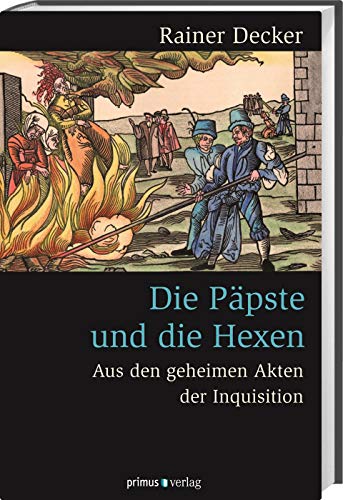 9783863120528: Die Ppste und die Hexen: Aus den geheimen Akten der Inquisition