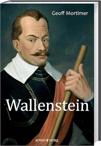 Beispielbild fr Wallenstein: Rtselhaftes Genie des Dreiigjhrigen Krieges zum Verkauf von Thomas Emig