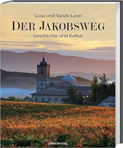9783863123055: Der Jakobsweg: Geschichte und Kultur
