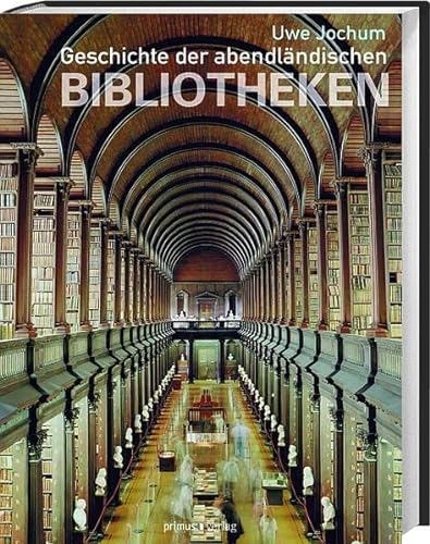 9783863123116: Geschichte der abendlndischen Bibliotheken