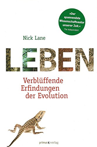 Leben: Verblüffende Erfindungen der Evolution - Lane Nick, Hauser Ilona