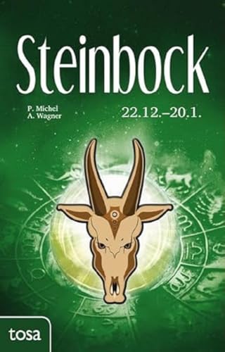 Beispielbild fr Steinbock: 22. Dezember - 20. Januar zum Verkauf von medimops