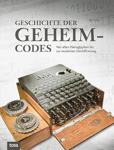 Beispielbild fr Geschichte der Geheimcodes: Von alten Hieroglyphen bis zur modernen Dechiffrierung zum Verkauf von medimops