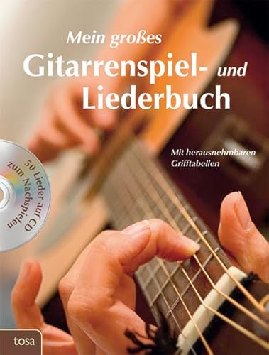 Beispielbild fr Das groe Gitarrenspiel- & Liederbuch mit CD: Jetzt mit heraustrennbaren Grifftabellen zum Verkauf von medimops