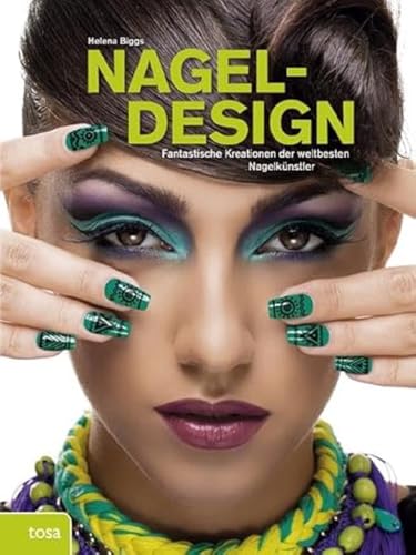 Beispielbild fr Nageldesign: Fantastische Kreationen der weltbesten Nagelknstler zum Verkauf von medimops