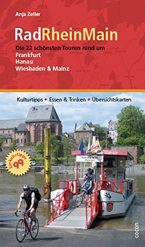 9783863142018: Rad-Rhein-Main: Die 22 schnsten Touren rund um Frankfurt, Hanau, Wiesbaden und Mainz