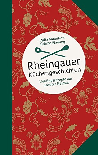 Beispielbild fr Rheingauer Kchengeschichten: Lieblingsrezepte aus unserer Heimat (Kulinarische Hessenreihe) zum Verkauf von medimops