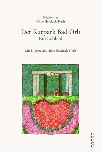 Stock image for Der Kurpark Bad Orb: Ein Loblied for sale by medimops