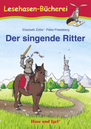 Beispielbild fr Der singende Ritter: Schulausgabe (Lesehasen-Bcherei) zum Verkauf von medimops