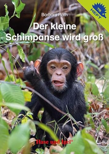 Beispielbild fr Der kleine Schimpanse wird gro / Igelheft 79 (Igelhefte) zum Verkauf von medimops