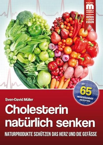 9783863170202: Cholesterin natrlich senken: Naturprodukte schtzen das Herz und die Gefe