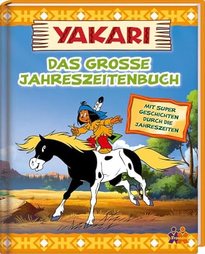 Beispielbild fr Yakari. Das groe Jahreszeitenbuch zum Verkauf von medimops