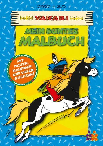 Yakari: Mein buntes Malbuch - Derib; Job; Claude De Ribauspierre; André Jobin
