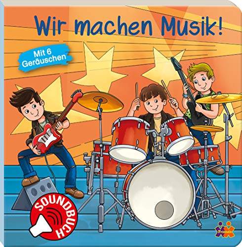 Beispielbild fr Soundbuch. Wir machen Musik! zum Verkauf von medimops