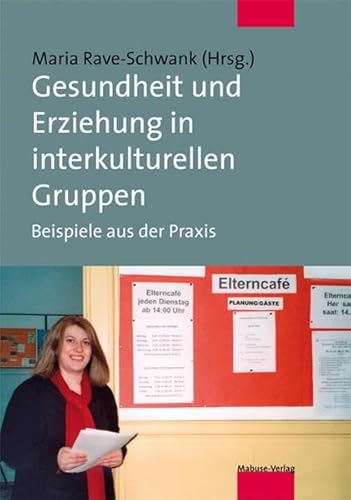 Stock image for Gesundheit und Erziehung in interkulturellen Gruppen. Beispiele aus der Praxis for sale by medimops