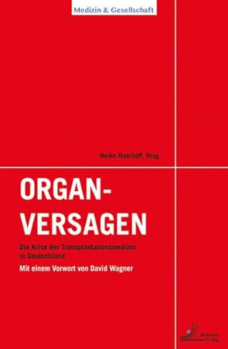 Beispielbild fr Organversagen. Die Krise der Transplantationsmedizin in Deutschland zum Verkauf von medimops