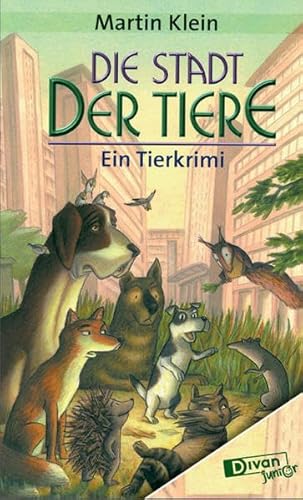 Beispielbild fr Die Stadt der Tiere zum Verkauf von medimops