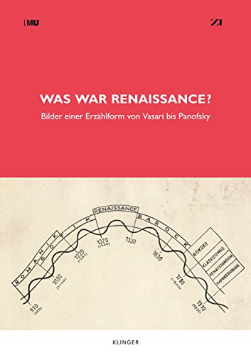 9783863281212: Was War Renaissance? : Bilder Einer Erzahlform Von Vasari Bis Panofsky