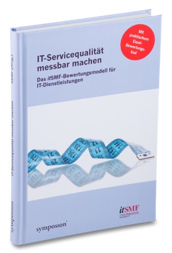 Beispielbild fr IT-Servicequalitt messbar machen: Das itSMF-Bewertungsmodell fr IT-Dienstleistungen zum Verkauf von medimops