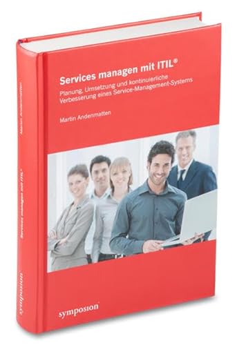 9783863295967: Services managen mit ITIL: Planung, Umsetzung und kontinuierliche Verbesserung eines Service-Management-Systems